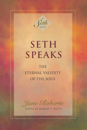 Cover of Seth Speaks: The Eternal Validity of the Soul