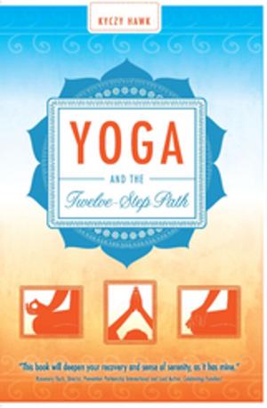 Cover of the book Yoga and the Twelve-Step Path by Claudia Black, Cara Tripodi