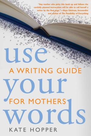 Cover of the book Use Your Words by Maggie Oman Shannon