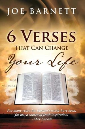 Cover of the book 6 Verses That Can Change Your Life by Heather Goodyear, Roy Schrameck, April Schrameck