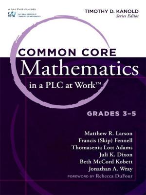 Cover of the book Common Core Mathematics in a PLC at Work®, Grades 3-5 by Dean Shareski