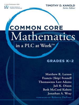 Cover of the book Common Core Mathematics in a PLC at Work®, Grades K-2 by William M. Ferriter, Jason T. Ramsden