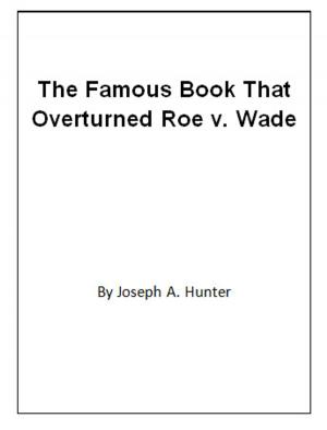 Book cover of The Famous Book That Overturned Roe v. Wade
