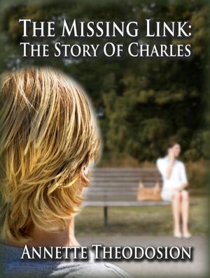 Cover of the book The Missing Link: The Story of Charles by Chris Allinotte