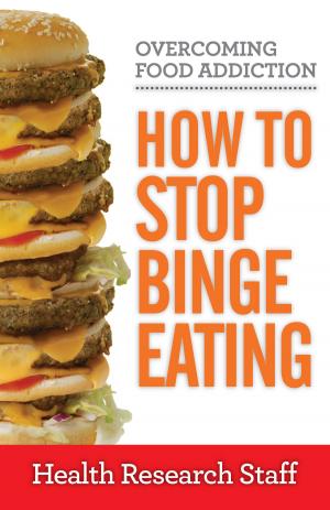 Cover of the book Overcoming Food Addiction: How to Stop Binge Eating by Lisa Rey