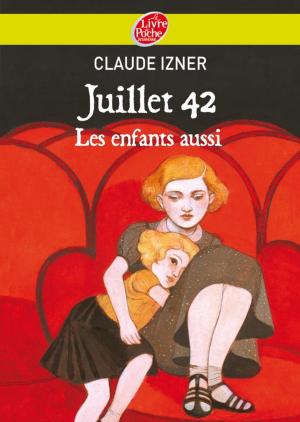 Book cover of Juillet 1942 - Les enfants aussi