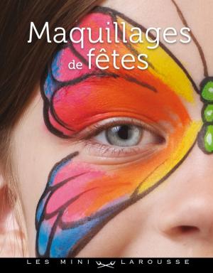 Cover of the book Maquillages de fêtes by Nathalie Carnet, Camille Antoine