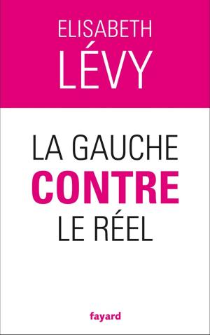 Cover of the book La gauche contre le réel by Robert Badinter