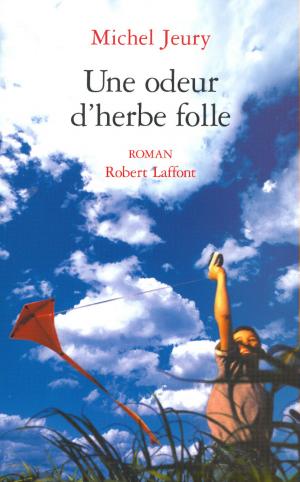 Cover of the book Une odeur d'herbe folle by Lionel DUROY