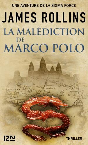 Cover of the book La Malédiction de Marco Polo - Une aventure de la Sigma Force by Emanuel Carnevali