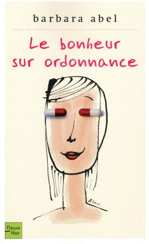 Cover of the book Le bonheur sur ordonnance by Erin HUNTER