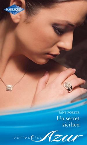 Cover of the book Un secret sicilien by Joanne Rock