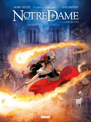 Cover of the book Notre Dame - Tome 01 by Louise Garcia, Corentin Rouge
