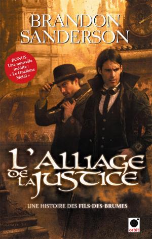 Cover of the book L'Alliage de la justice (Une histoire des Fils-des-brumes) by Jordanna Max Brodsky