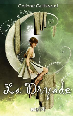Cover of the book La Dryade by Corinne Guitteaud