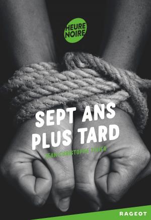 Cover of the book Sept ans plus tard by Jean-Côme Noguès