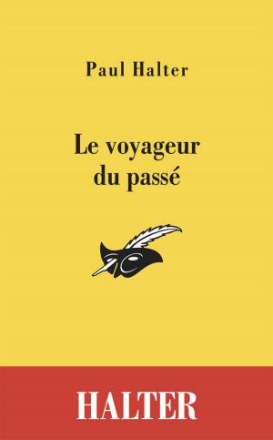 Cover of the book Le voyageur du passé by Bernard Jourdain