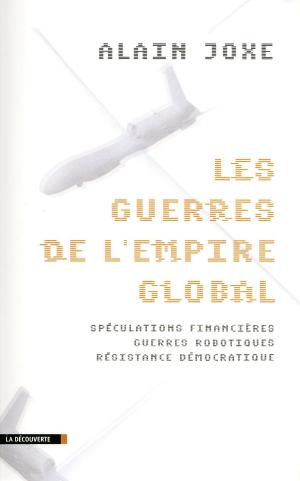 Cover of the book Les guerres de l'empire global by Michel PINÇON, Monique PINÇON-CHARLOT