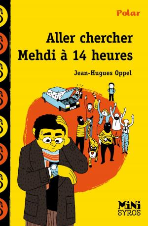 Cover of the book Aller chercher Mehdi à 14h by Hélène Montardre