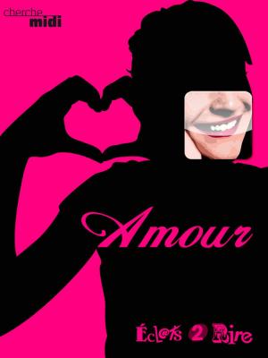 Cover of Amour, éclats 2 rire
