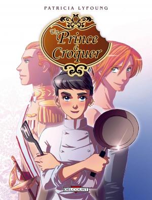 Cover of the book Un prince à croquer T01 by Fred Duval, Christophe Quet