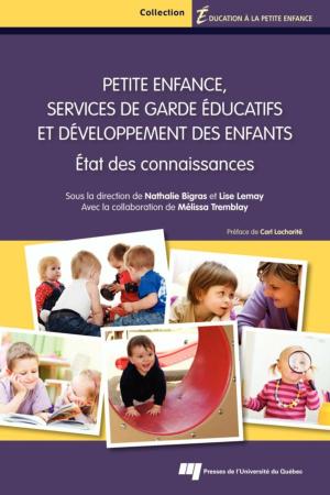 Cover of the book Petite enfance, services de garde éducatifs et développement des enfants by Antoine Char, Roch Côté