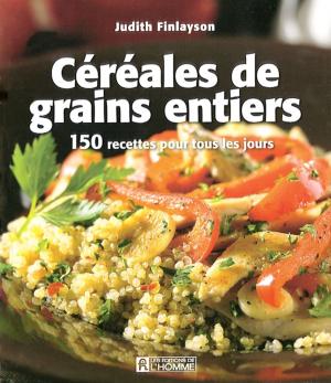 Cover of the book Céréales et grains entiers by Suzanne Vallières