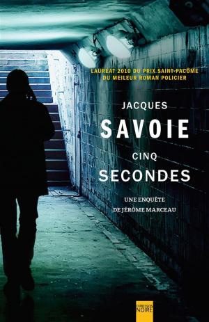 Cover of the book Cinq secondes by Marie-Claude Martel, Anik Lessard