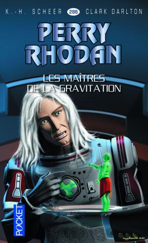 Book cover of Perry Rhodan n°286 - Les maîtres de la gravitation