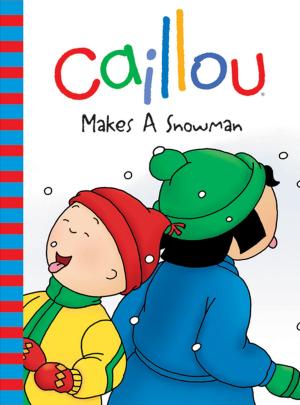 Cover of the book Caillou Makes a Snowman by Sarah Margaret Johanson