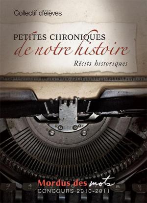 Book cover of Petites chroniques de notre histoire