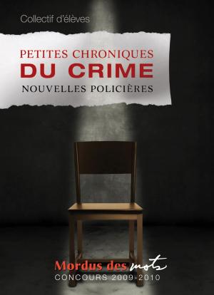 Cover of the book Petites chroniques du crime by Jean-Claude Larocque, Denis Sauvé