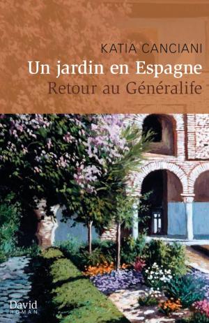 Cover of the book Un jardin en Espagne by Pierre-Luc Bélanger
