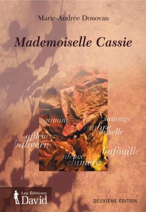 Cover of the book Mademoiselle Cassie by Jean-Claude Larocque, Denis Sauvé