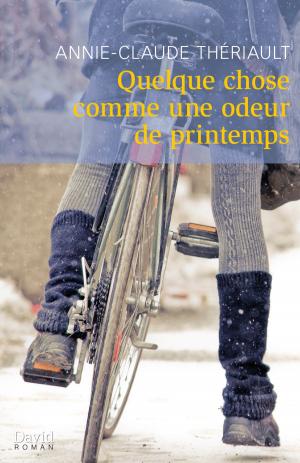 Cover of the book Quelque chose comme une odeur de printemps by Sylvie A. Lamoureux, Megan Cotnam