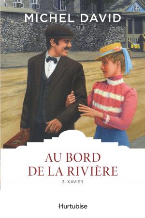 Book cover of Au bord de la rivière T3 - Xavier