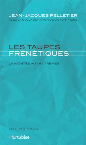 Cover of the book Les taupes frénétiques by Anne-Michèle Lévesque