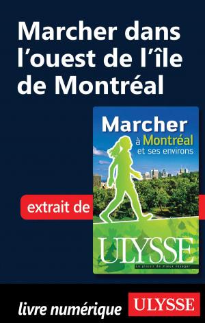Cover of the book Marcher dans l’ouest de l’île de Montréal by Siham Jamaa
