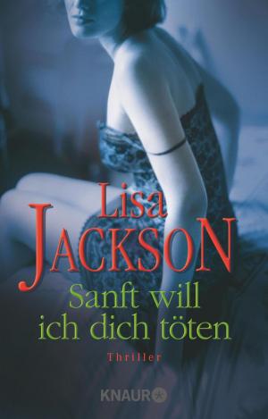 Cover of the book Sanft will ich dich töten by Susanne Schädlich