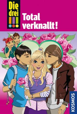 Cover of the book Die drei !!!, 16, Total verknallt! (drei Ausrufezeichen) by Frank Schneider, Leda Monza, Martino Motti