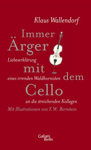 Cover of the book Immer Ärger mit dem Cello by Christine Cazon
