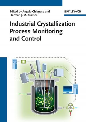 Cover of the book Industrial Crystallization Process Monitoring and Control by Jürgen-Hinrich Fuhrhop, Tianyu Wang