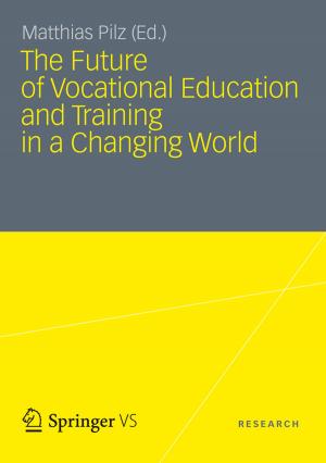 Cover of the book The Future of Vocational Education and Training in a Changing World by Siegfried Lamnek, Jens Luedtke, Ralf Ottermann, Susanne Vogl