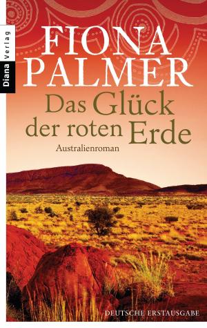 Cover of the book Das Glück der roten Erde by Nicole Burnham
