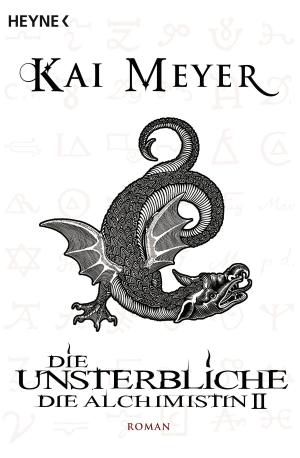 Cover of the book Die Unsterbliche - Die Alchimistin II by Dennis L. McKiernan, Natalja Schmidt