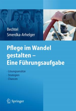 Cover of the book Pflege im Wandel gestalten – Eine Führungsaufgabe by Ulrike Imm-Bazlen, Anne-Kathrin Schmieg