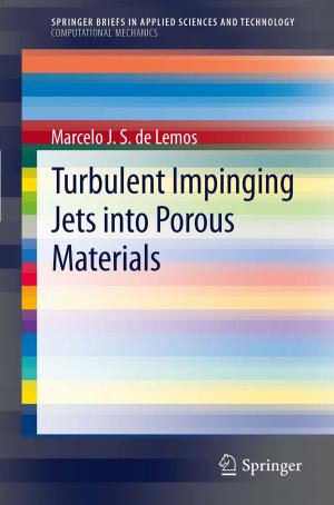 Cover of the book Turbulent Impinging Jets into Porous Materials by Stefano Bellucci, Bhupendra Nath Tiwari, Neeraj Gupta