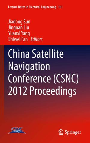 Cover of the book China Satellite Navigation Conference (CSNC) 2012 Proceedings by G. Ruggiero, G. Gianasi, G. Maranghi, J. Bories, C. Philippart, A. Calabro, G. Cristi, E. Signorini, G. Scialfa, F. Smaltino, A. Thibaut
