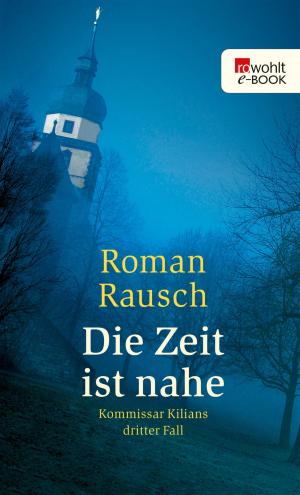 Cover of the book Die Zeit ist nahe by Fritz J. Raddatz