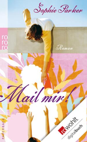 Cover of the book Mail mir! by Valerie Jakob